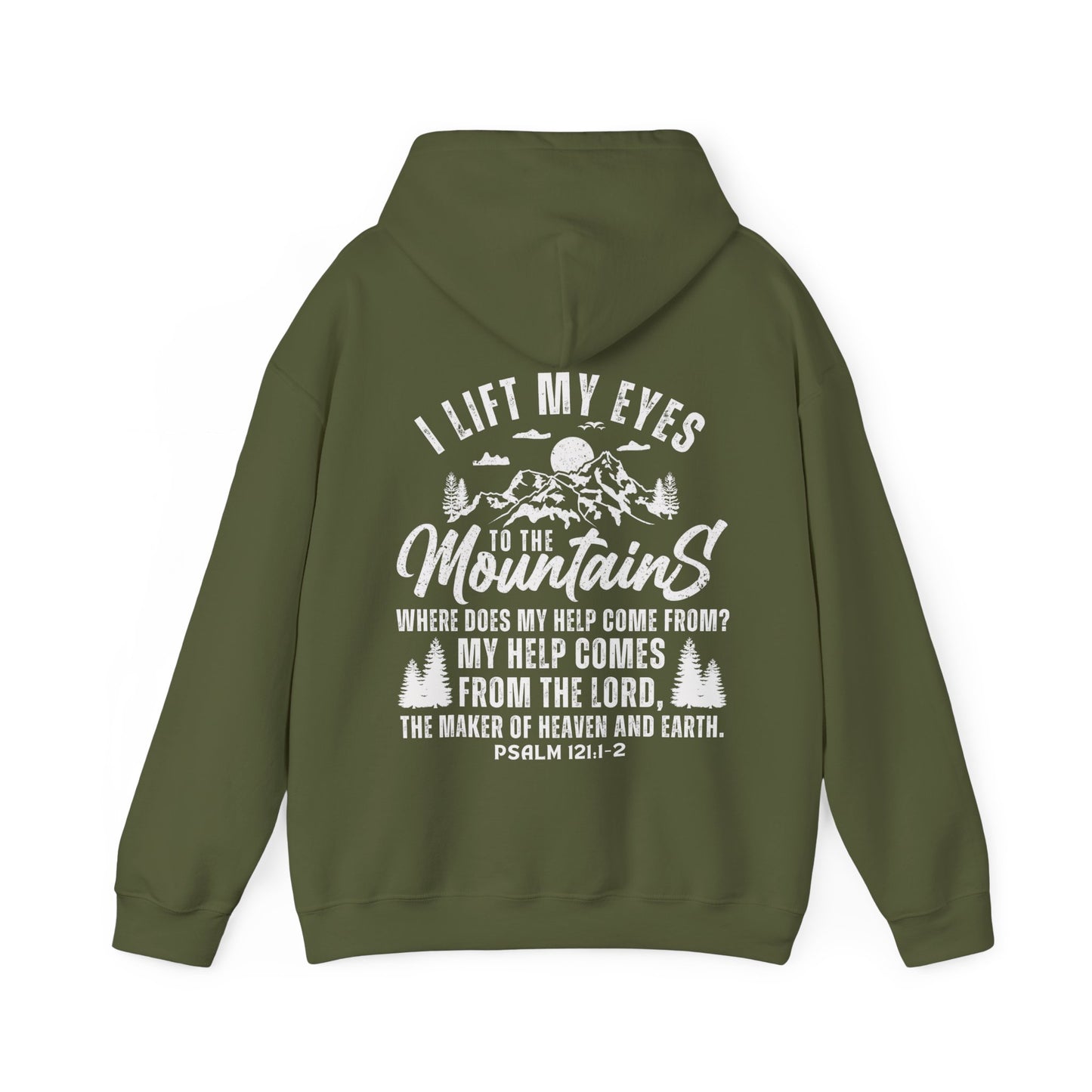 PSALM 121 - I Lift My Eyes To The Mountains Hoodie | Hooded Sweatshirt
