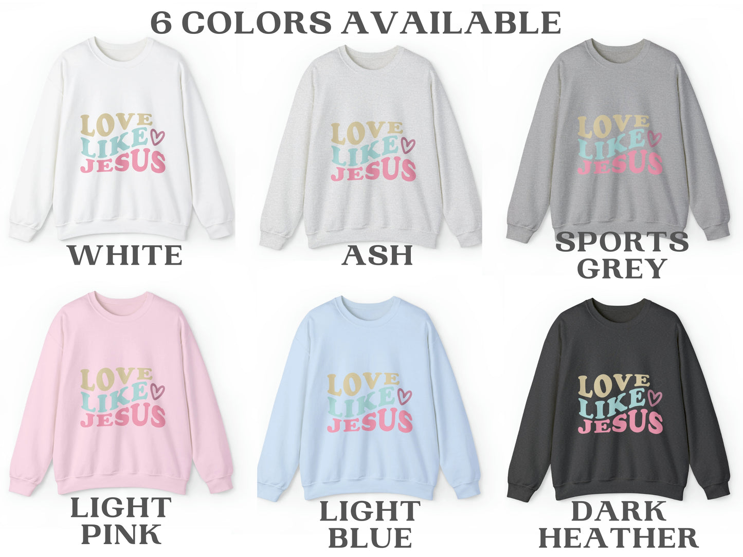 Love Like Jesus Sweater - Christian Sweatshirt