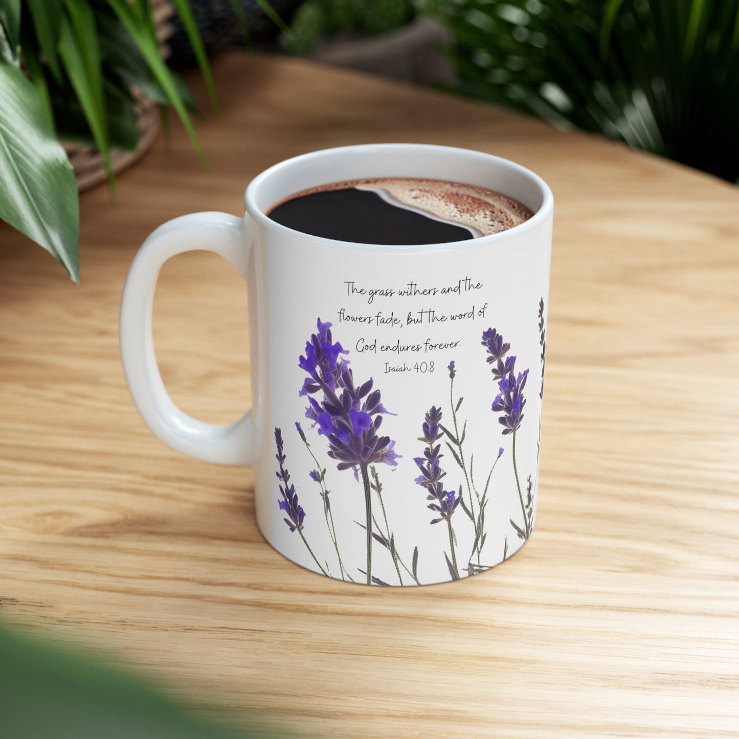 Christian Coffee Mug | Lavender Flower Mug With Bible Verse Isaiah 40 and 1 Peter 1:24