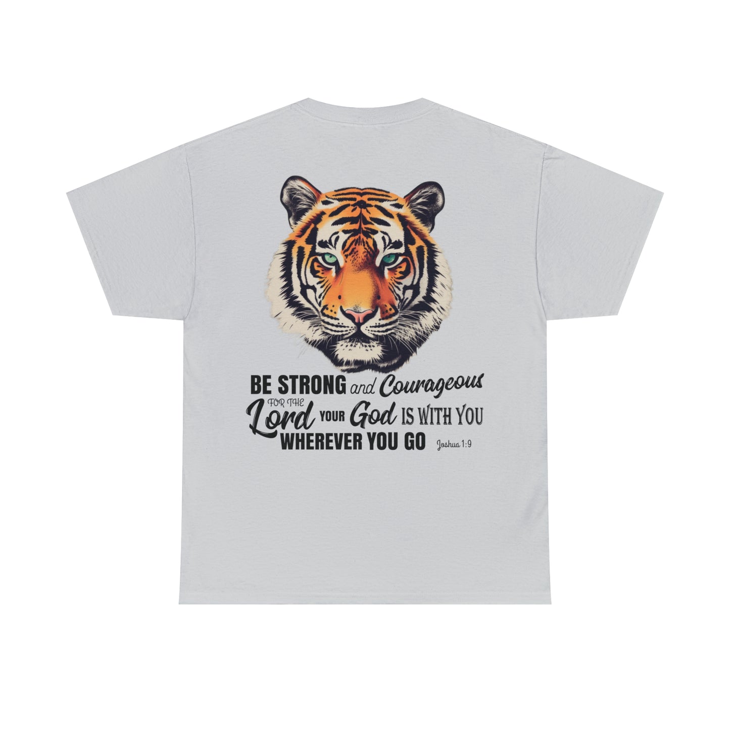 Eye of The Tiger Shirt Christian T-Shirt with Bible Verse Be Strong and Courageous