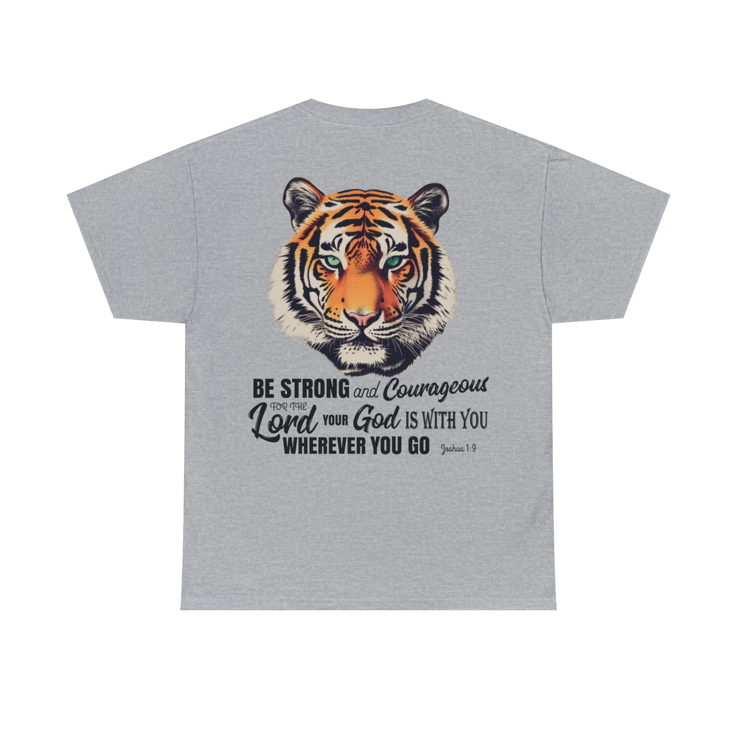 Eye of The Tiger Shirt Christian T-Shirt with Bible Verse Be Strong and Courageous