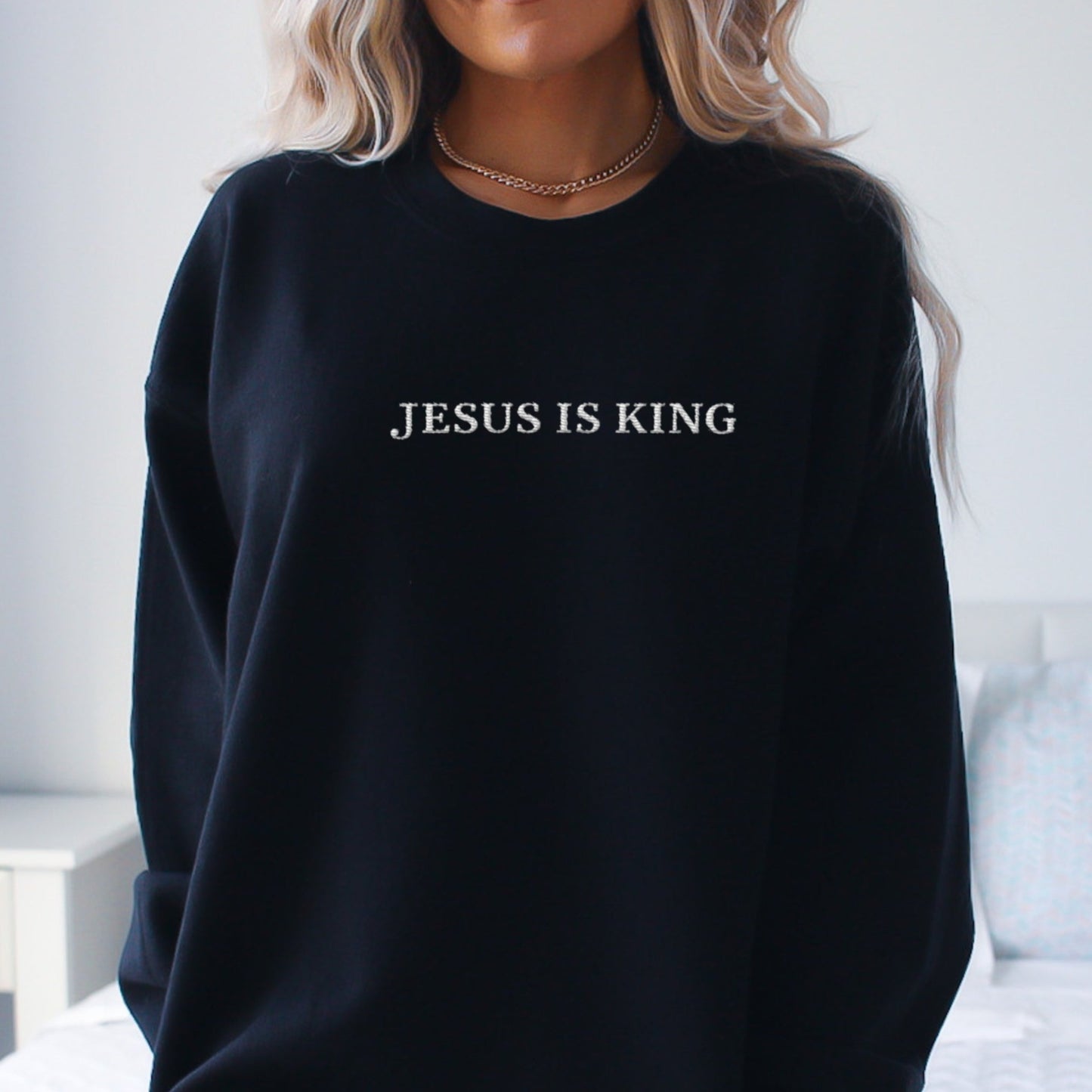 Embroidered Jesus is King Sweatshirt