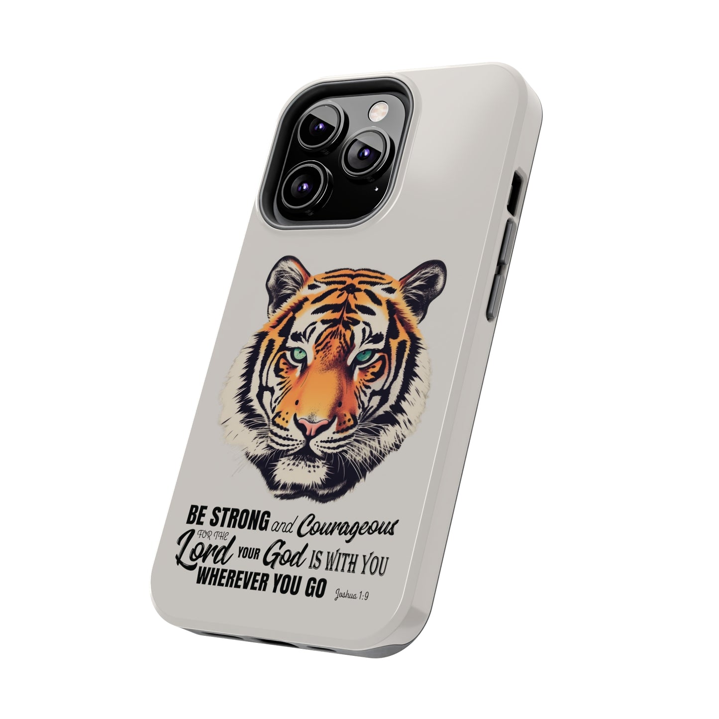 Eye of the Tiger iPhone Case with Bible Verse | Joshua 1:9 - Be Strong and Courageous Bible Verse Phone Case