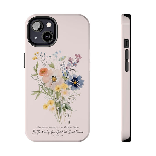 Flower Phone Case with Bible Verse Isaiah 40:8, Bible Verse Phone Case