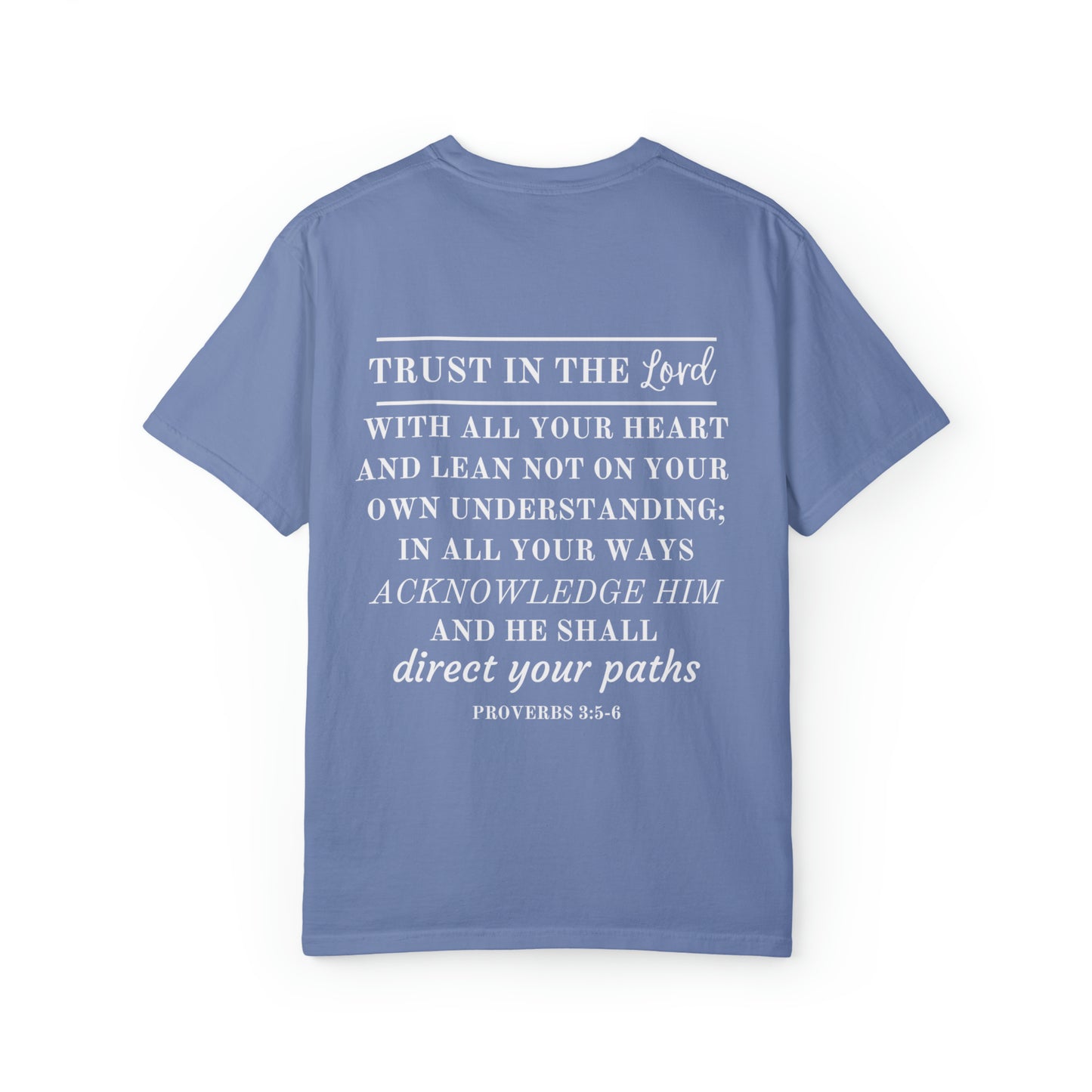 Trust in the Lord T-Shirt - Proverbs 3:5-6 | Bible Verse Shirt  - Printed on Comfort Colors Shirt