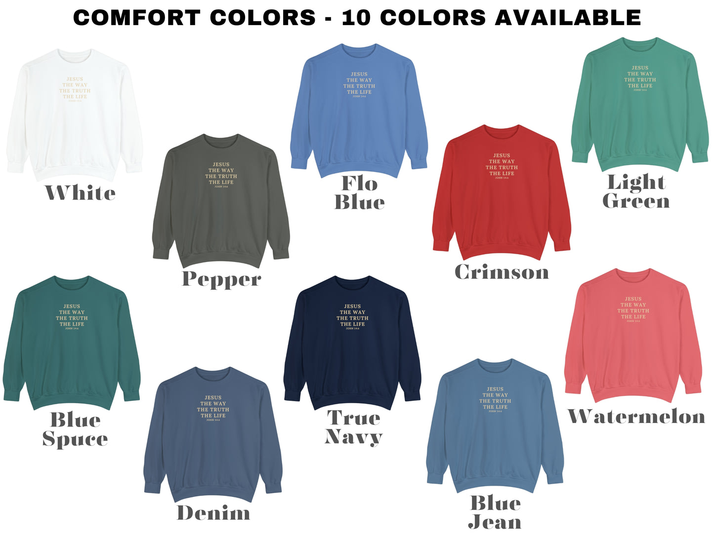 Jesus is The Way The Truth The Life - John 14:6 Sweatshirt | Comfort Colors Sweatshirt | Bible Verse Sweater