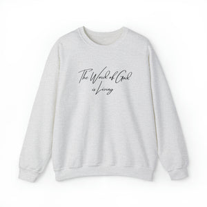 The Word of God is Living Sweatshirt - Hebrews 4:12 | Crewneck Sweatshirt - Bible Verse Sweatshirt