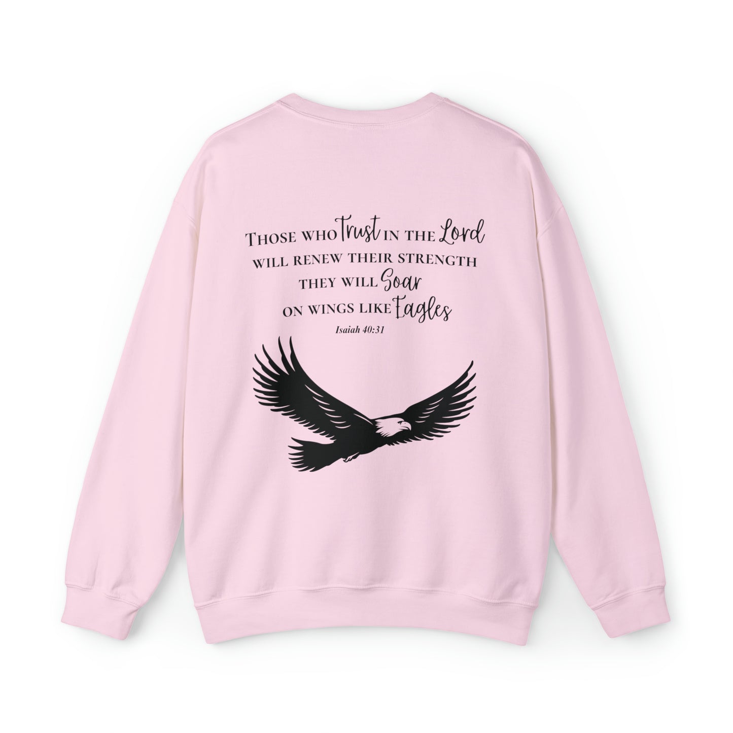 Trust in the Lord Christian Sweatshirt - Soar on Wings Like Eagles - Isaiah 40:31