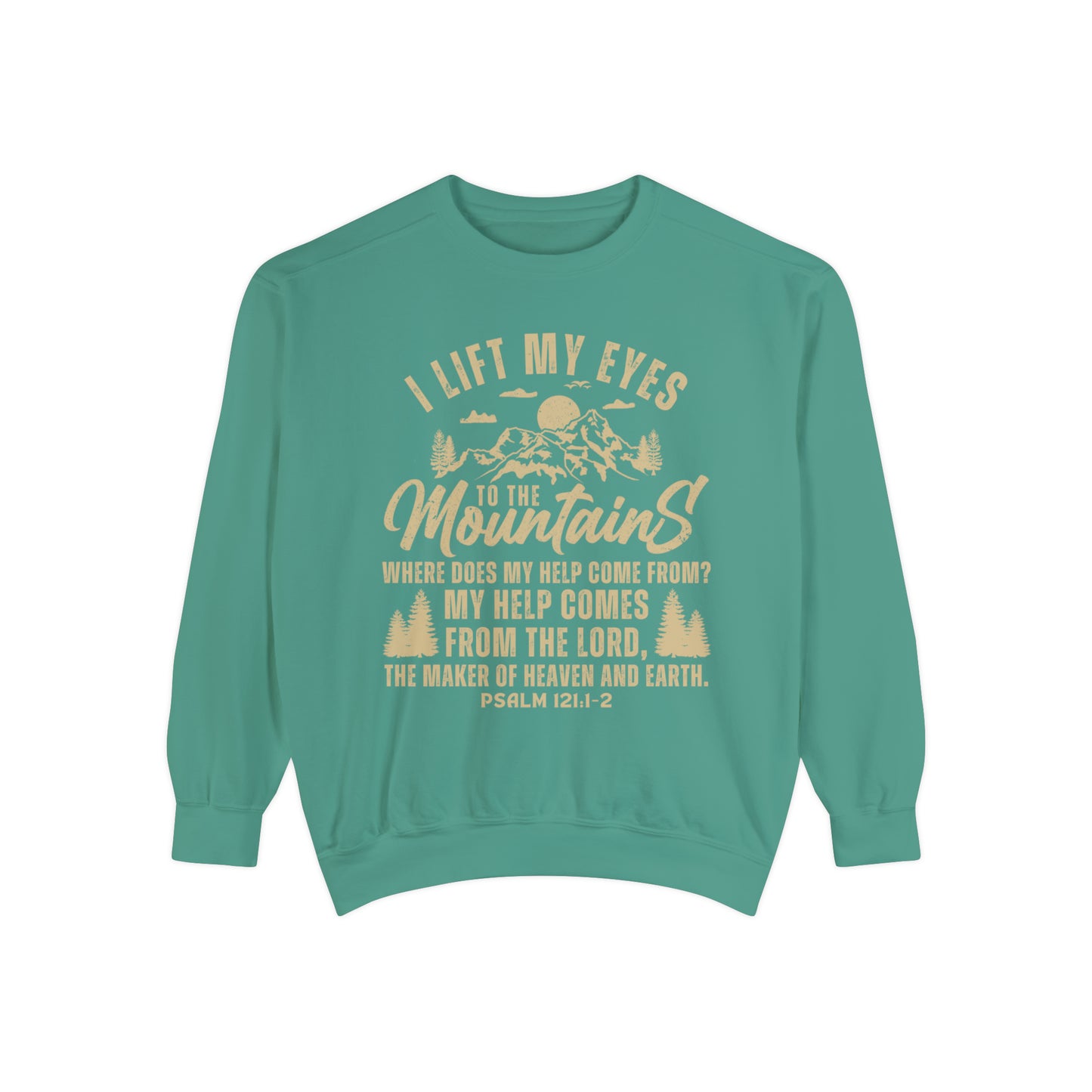 PSALM 121 - I Lift My Eyes to the Mountains Hoodie | Comfort Colors Sweatshirt |