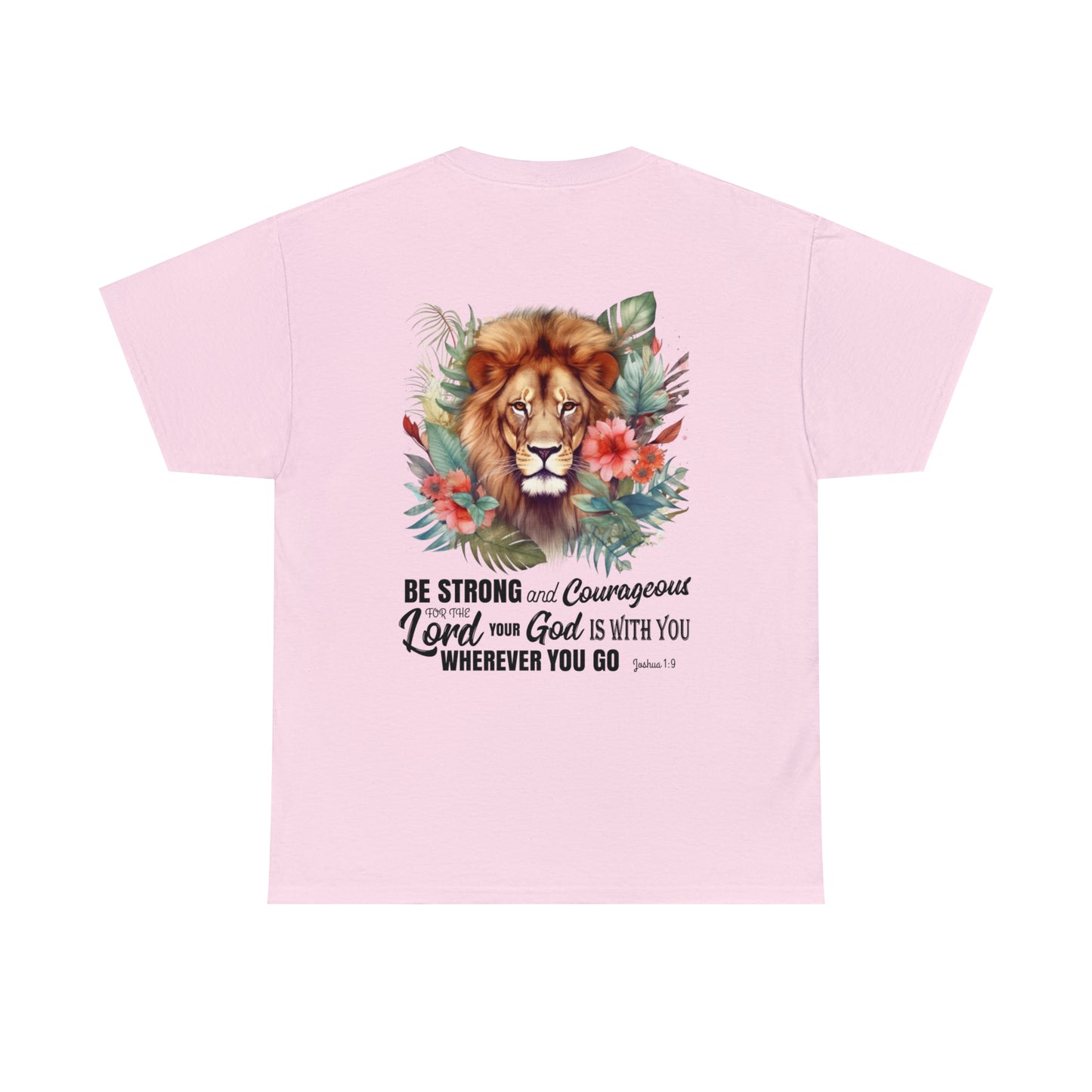 Christian T-Shirt - Be Strong and Courageous | Lion with Tropical Floral Design and Bible Verse Joshua 1:9