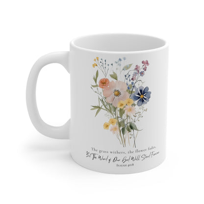 Flower Coffee Mug with Bible Verse Isaiah 40:8 - The Word of God Stands Forever