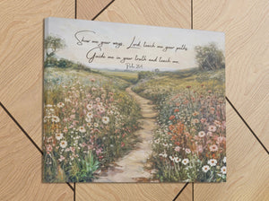 Show Me Your Ways Lord Psalm 25 | Wildflower Field - Bible Verse Canvas
