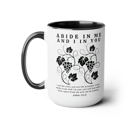 Abide In Me Christian Coffee Mug - John 15:5 Bible Verse Mug