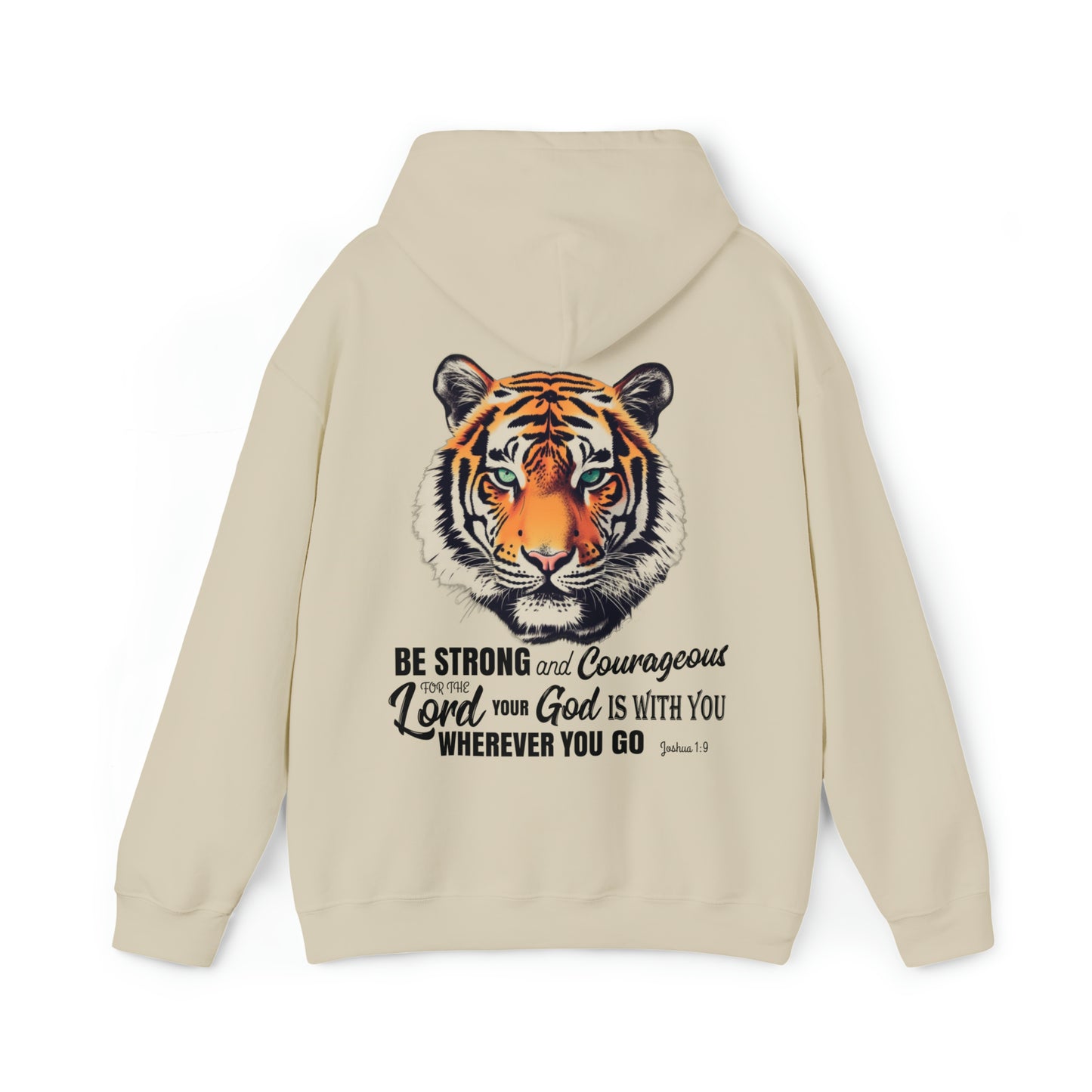 Be Strong and Courageous - Christian Hooded Sweatshirt  | Tiger Hoodie With Joshua 1:9 Bible Verse