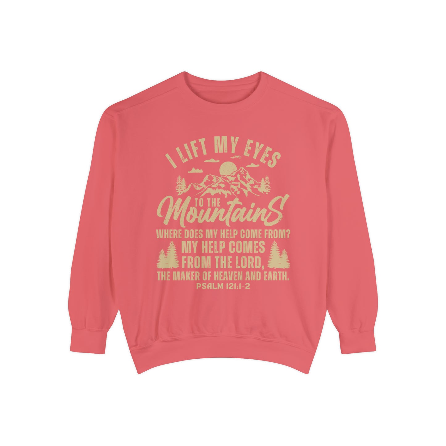 PSALM 121 - I Lift My Eyes to the Mountains Hoodie | Comfort Colors Sweatshirt |