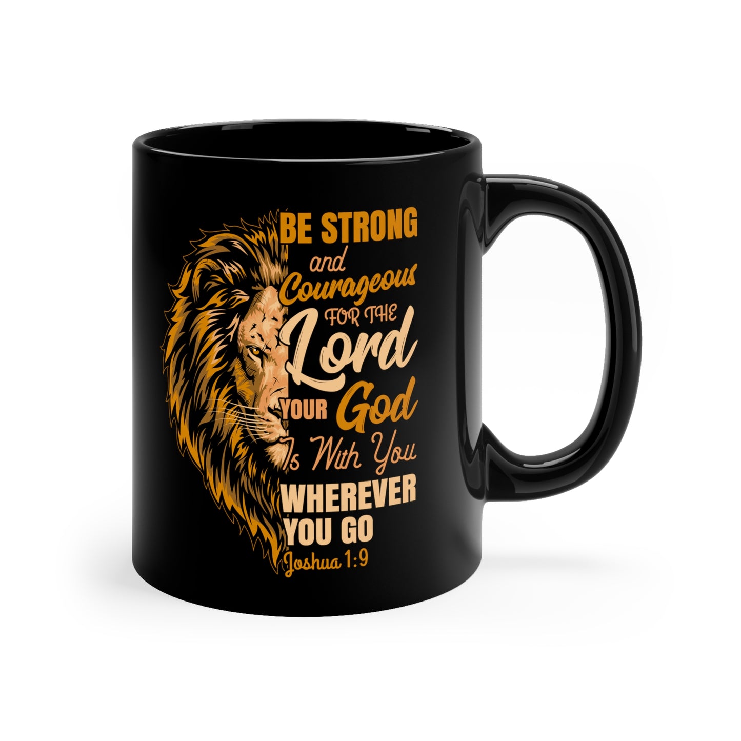 Be Strong and Courageous Coffee Mug, adorned with Bible Verse Joshua 1:9 | Black Ceramic Coffee Mug