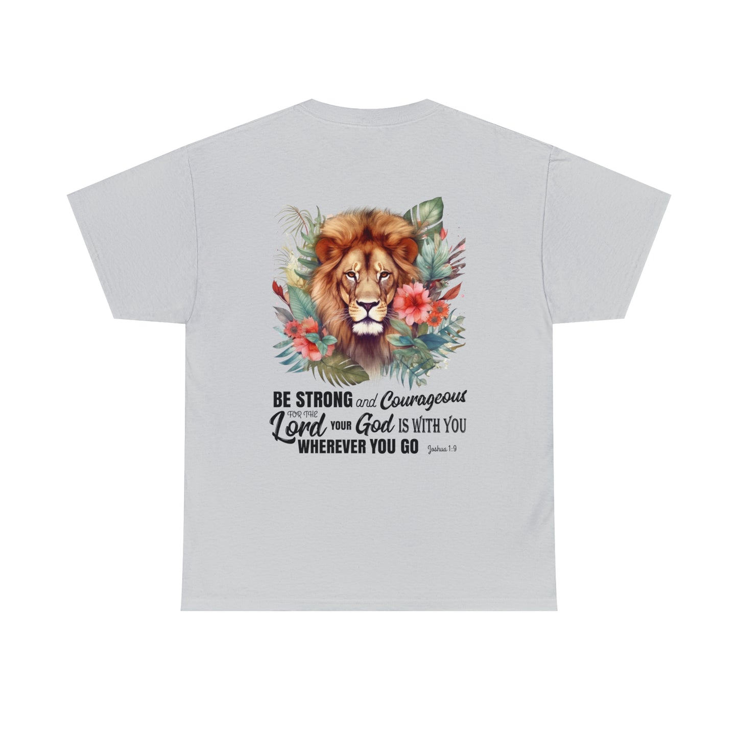 Christian T-Shirt - Be Strong and Courageous | Lion with Tropical Floral Design and Bible Verse Joshua 1:9