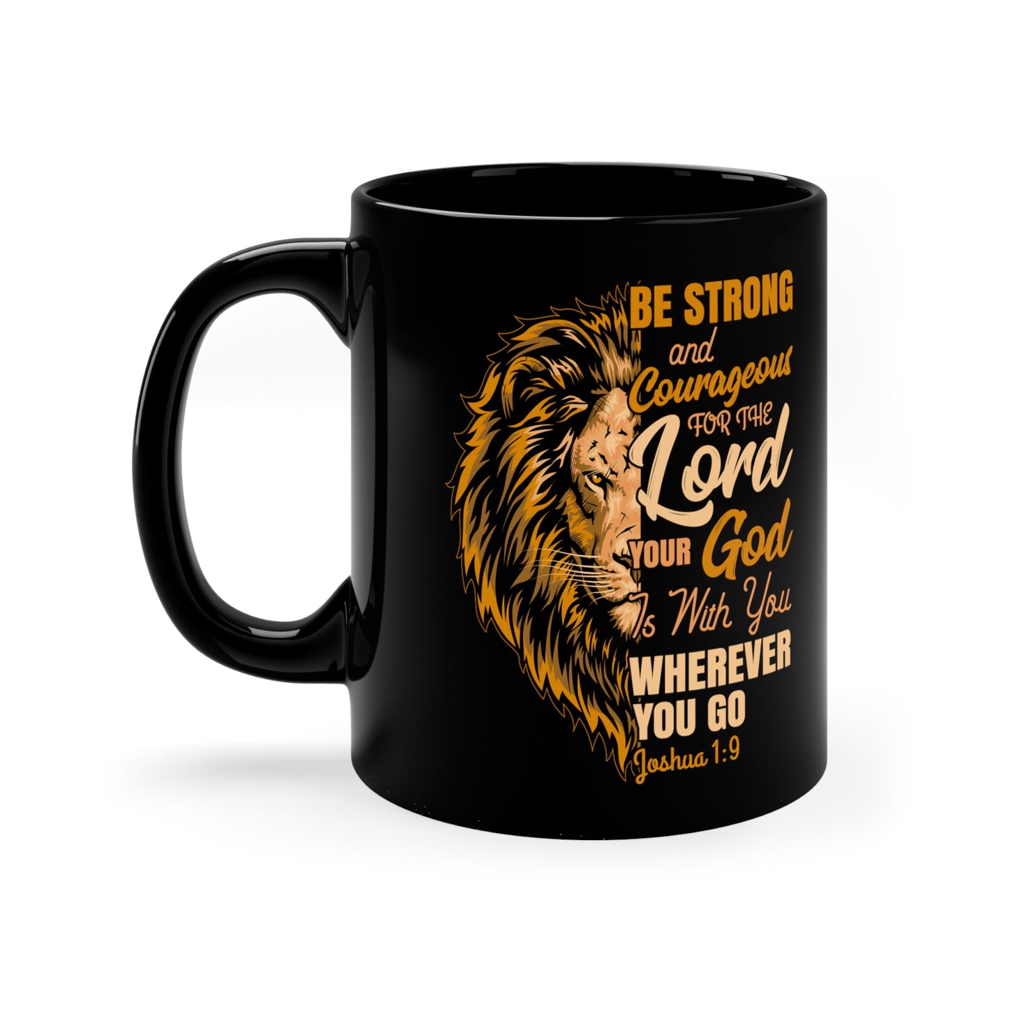 Be Strong and Courageous Coffee Mug, adorned with Bible Verse Joshua 1:9 | Black Ceramic Coffee Mug