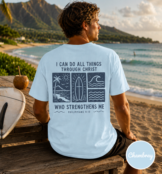 I Can Do All Things Through Christ Surf Tee – Philippians 4:13 Beach Shirt