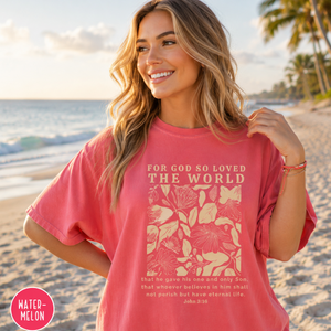 For God So Loved The World - John 3:16 T-shirt