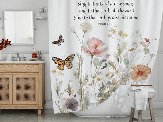Sing to The Lord with Psalm 96:1 - Christian Shower Curtain | Floral Bath Curtain with Psalm Scripture