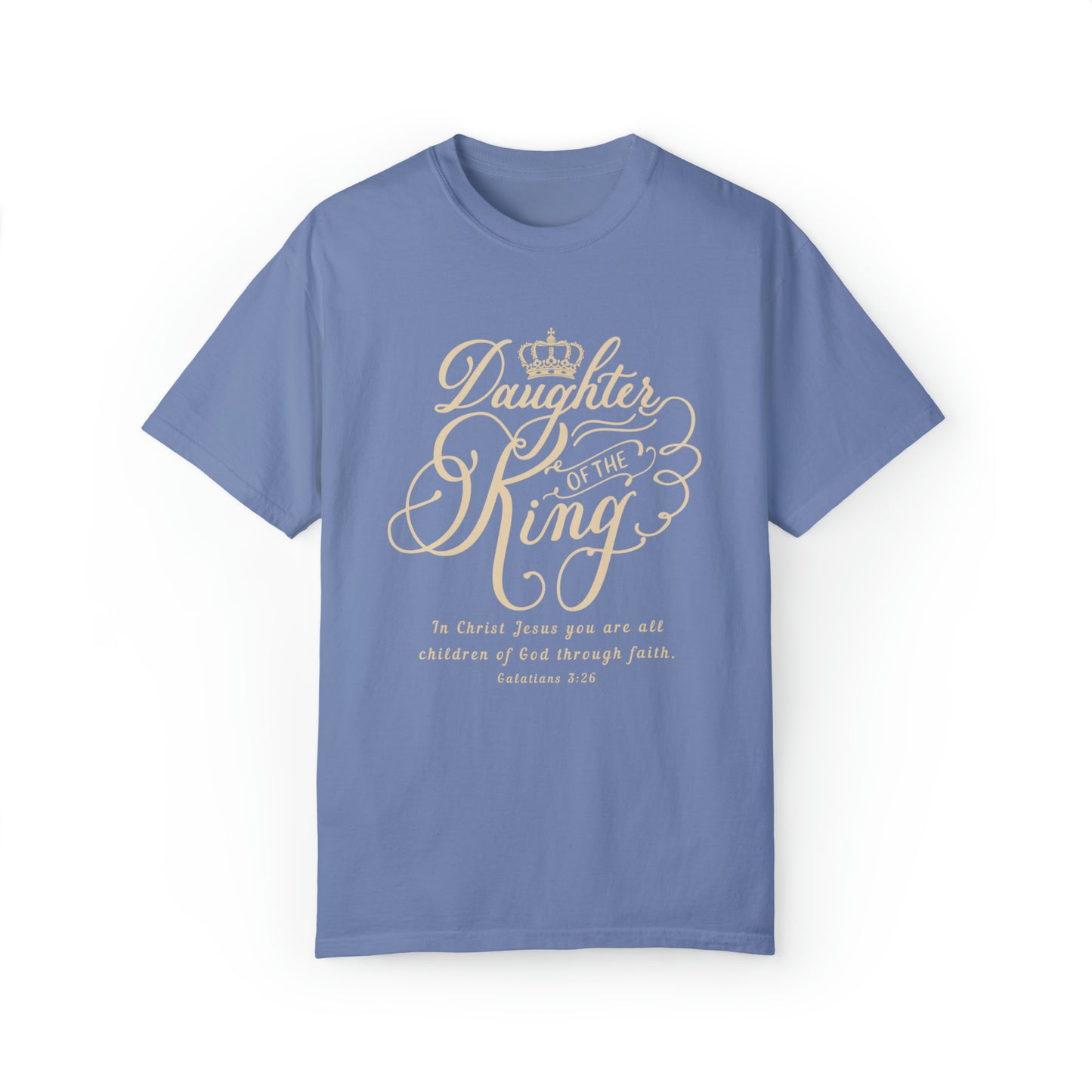 Daughter of The King Shirt - Galatians 3:26 | Comfort Colors Shirt