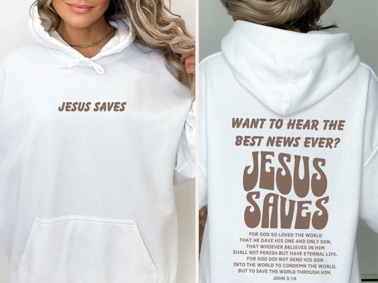 Jesus Saves Hoodie - Best News Ever John 3:16 Hoodie