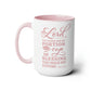 Fill My Cup Lord Coffee Mug | PSALM 16 Bible Verse Mug, 15oz