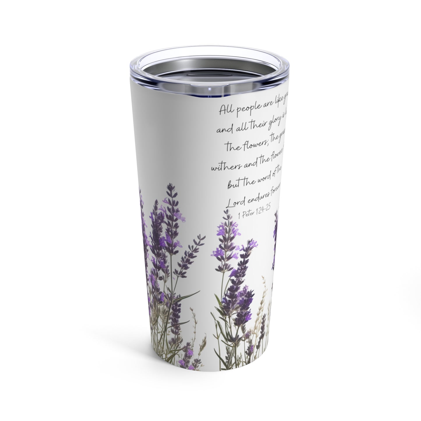 Christian Tumbler 20oz | Lavender Flower Tumbler With Two Powerful Bible Verse - The Word of God Endures Forever