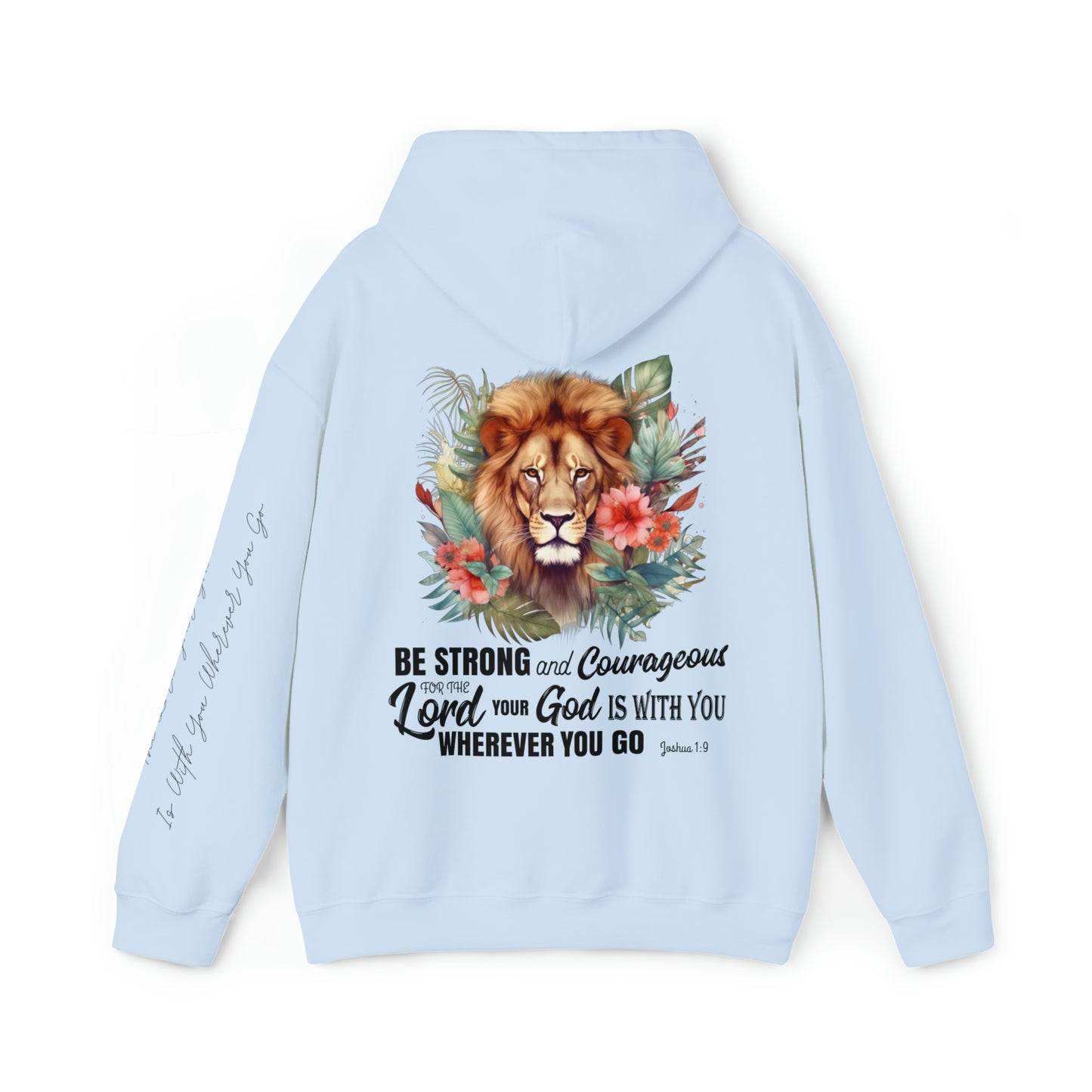 Be Strong and Courageous - Lion Christian Hoodie With Joshua 1:9 Bible Verse