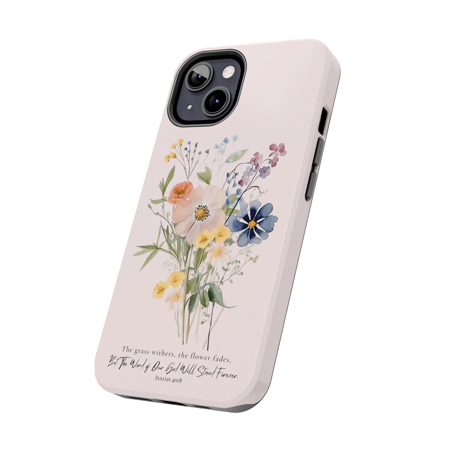 Flower Phone Case with Bible Verse Isaiah 40:8, Bible Verse Phone Case