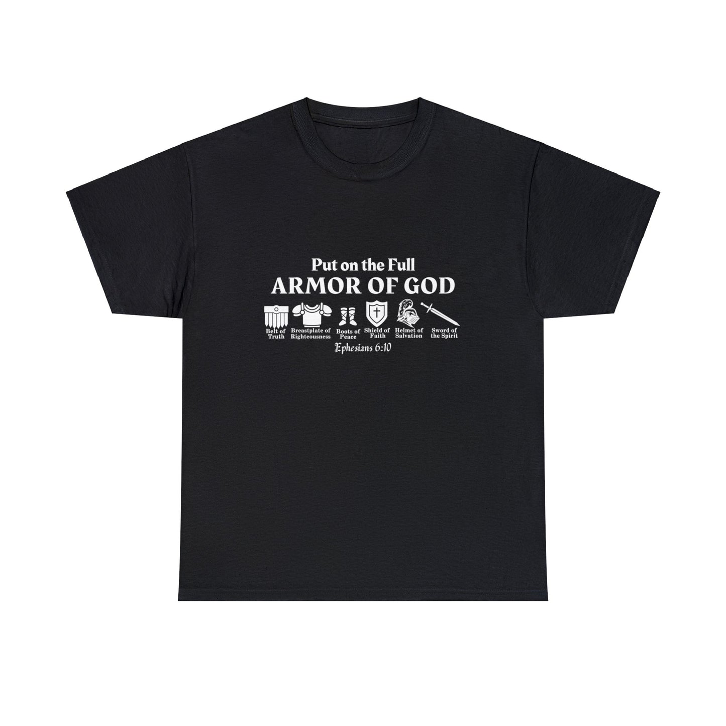 Put on The Full Armor of God T-Shirt - Christian Shirt | Bible Verse Shirt