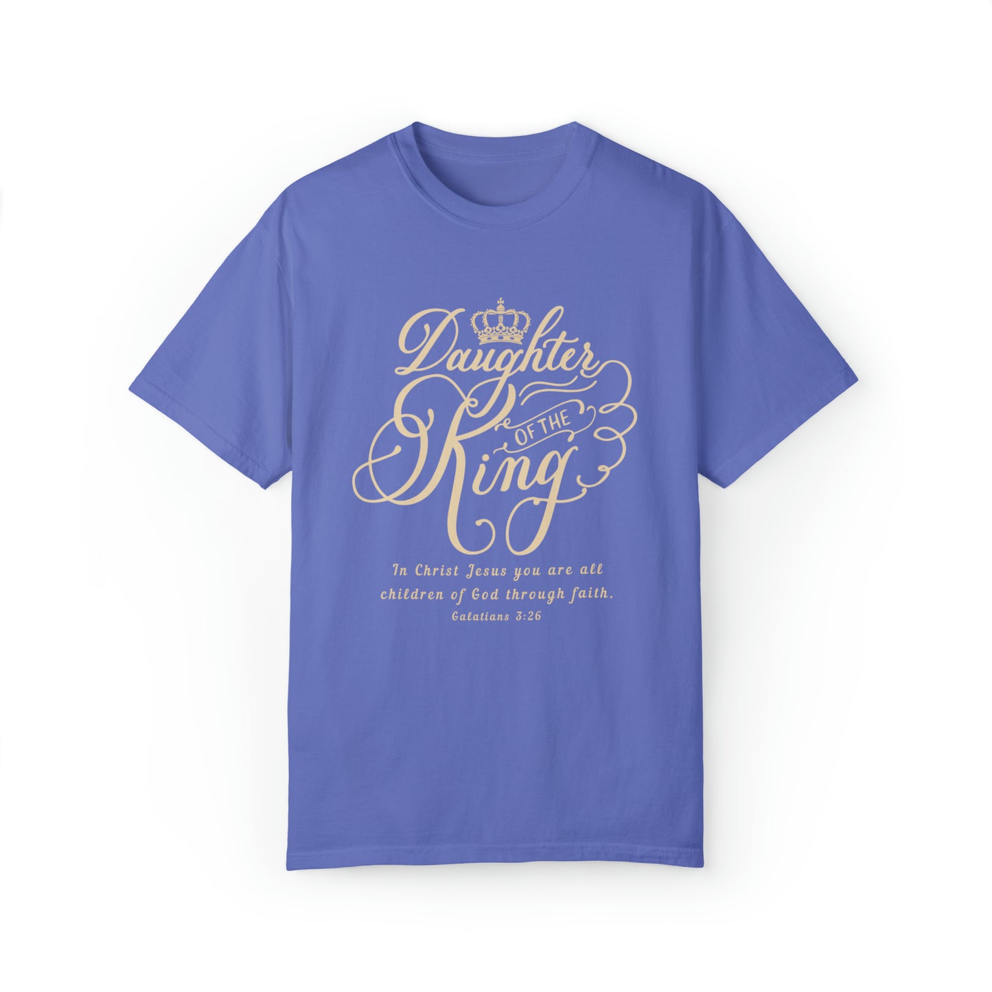 Daughter of The King Shirt - Galatians 3:26 | Comfort Colors Shirt