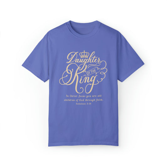 Daughter of The King Shirt - Galatians 3:26 | Comfort Colors Shirt