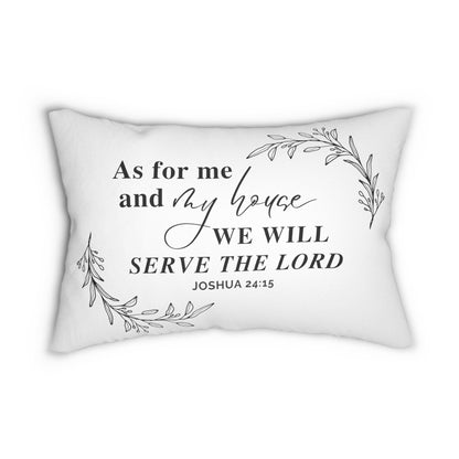 Bible Verse Pillow - As For Me and My House We Will Serve The Lord - Joshua 24:15