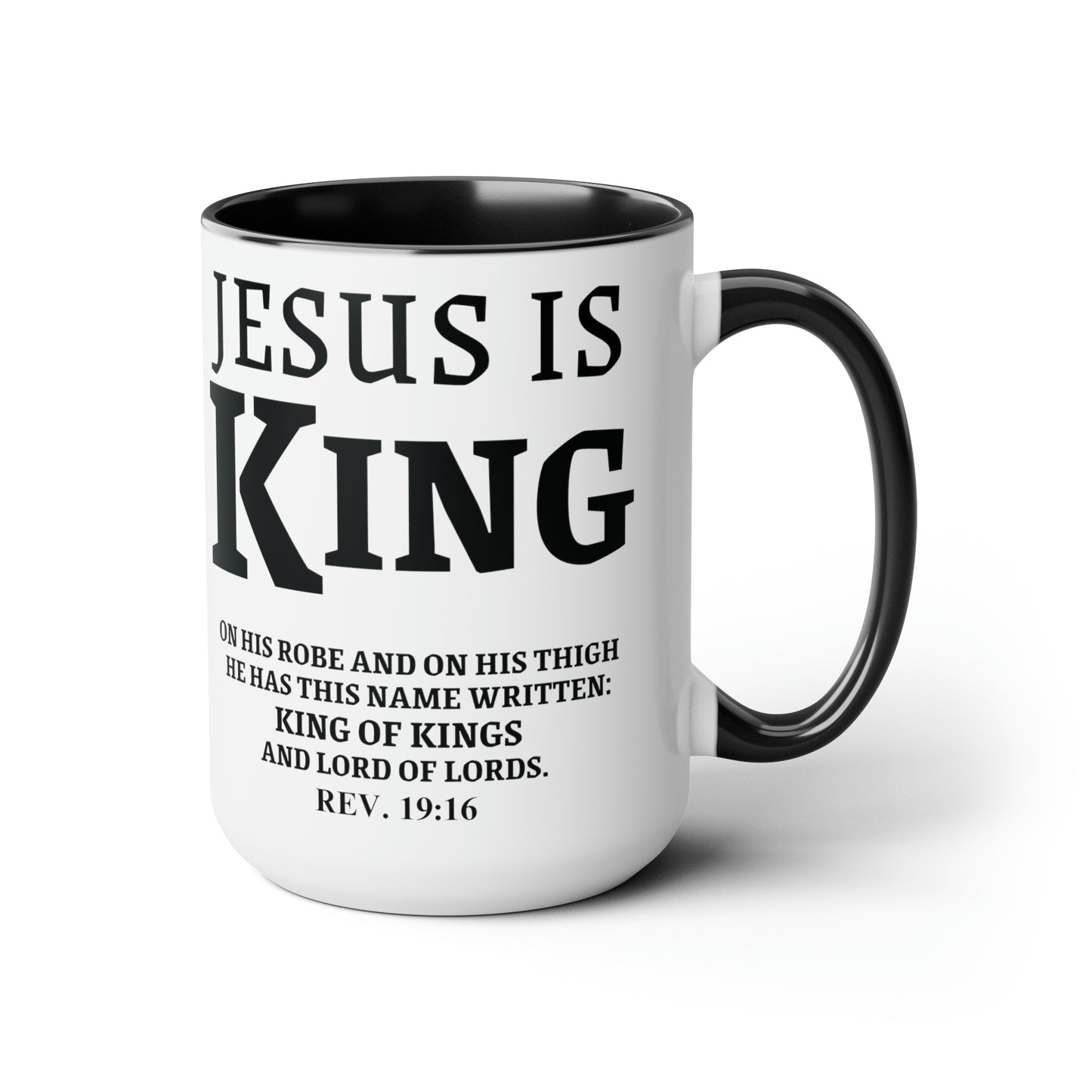 Jesus Is King Christian Coffee Mug | Scripture Mug with Revelation 19:16