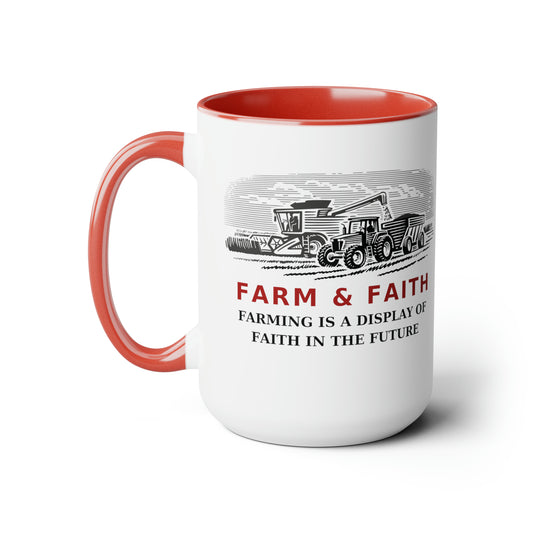 Farm and Faith Coffee Mug | Farmer Mug, Gifts for Farmers, Mug for Farmers - We Farm On Faith