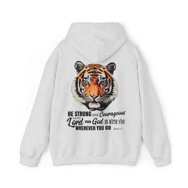 Be Strong and Courageous - Christian Hooded Sweatshirt  | Tiger Hoodie With Joshua 1:9 Bible Verse Hover