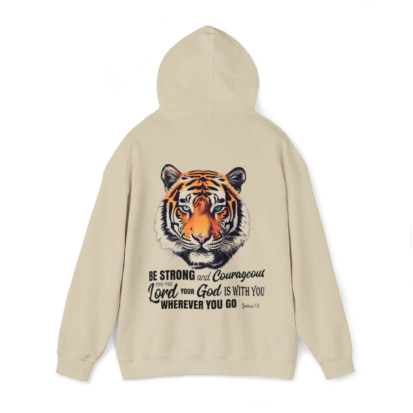 Be Strong and Courageous - Christian Hooded Sweatshirt  | Tiger Hoodie With Joshua 1:9 Bible Verse