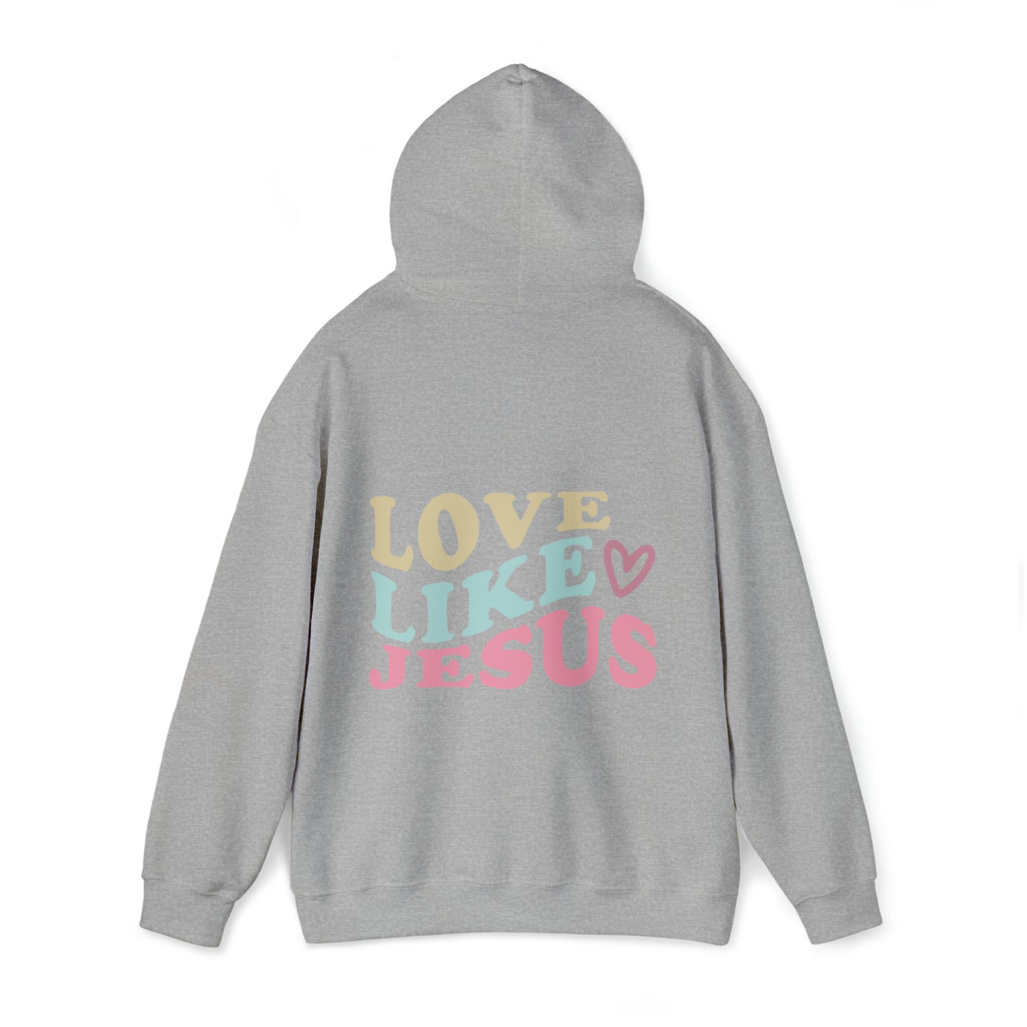 Love Like Jesus Hooded Sweatshirt - Christian Hoodie
