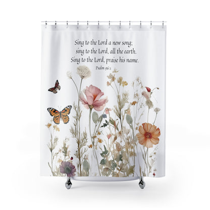 Sing to The Lord with Psalm 96:1 - Christian Shower Curtain | Floral Bath Curtain with Psalm Scripture