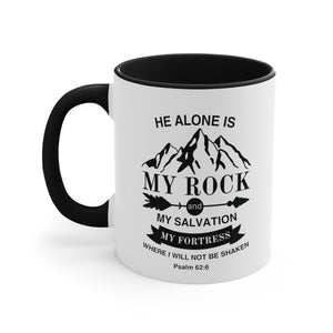 Psalm Scripture Mug | He Alone Is My Rock - Psalm 62:6 Accent Coffee Mug