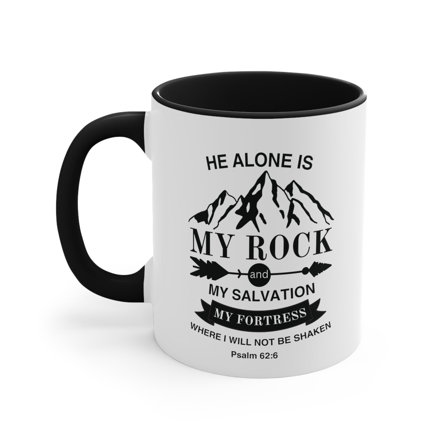 Psalm Scripture Mug | He Alone Is My Rock - Psalm 62:6 Accent Coffee Mug