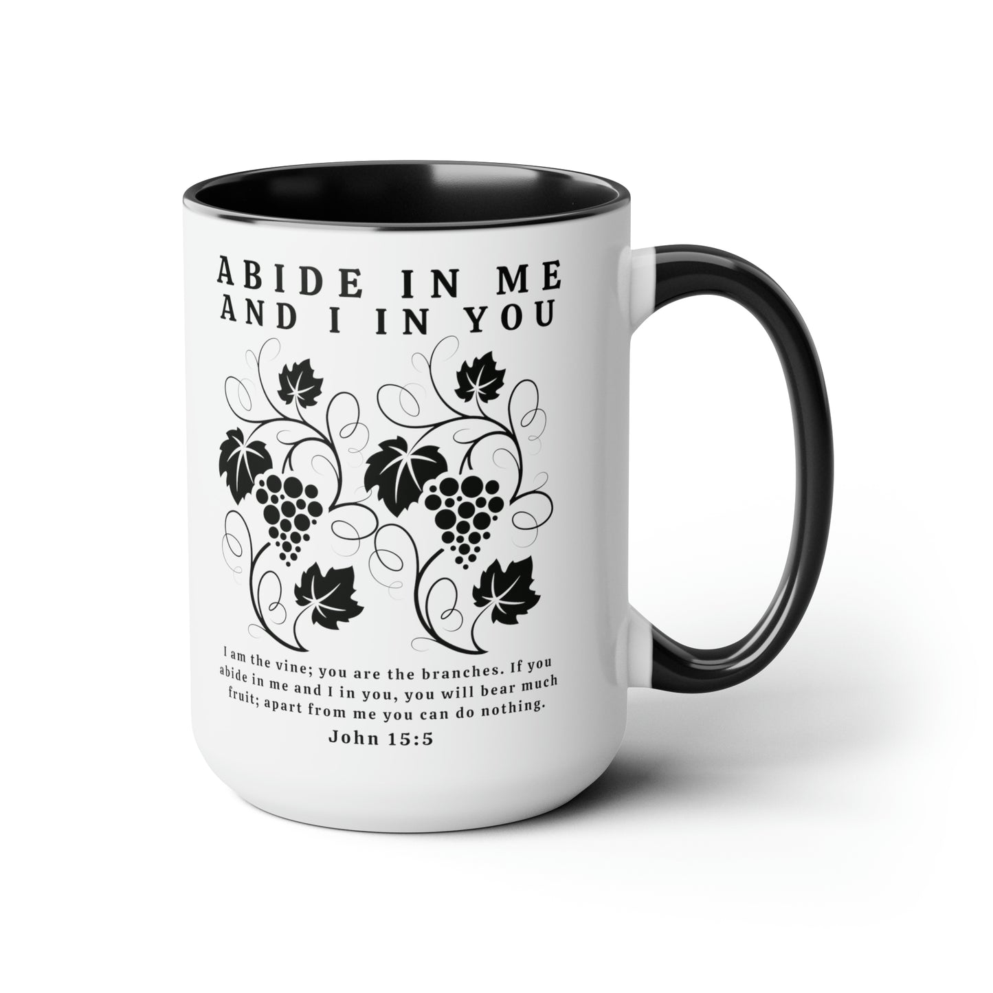 Abide In Me Christian Coffee Mug - John 15:5 Bible Verse Mug