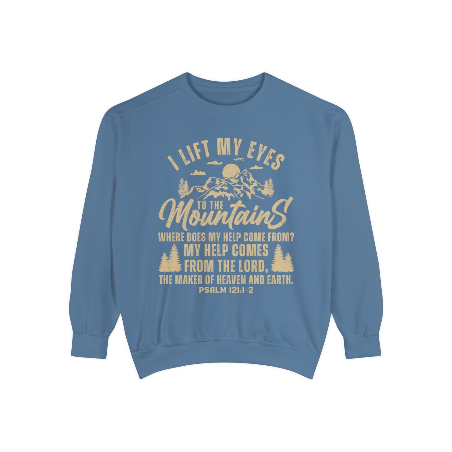 PSALM 121 - I Lift My Eyes to the Mountains Hoodie | Comfort Colors Sweatshirt |