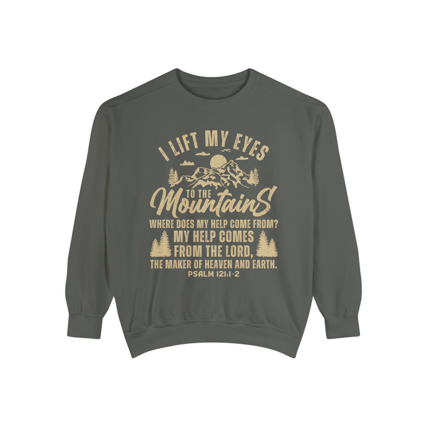 PSALM 121 - I Lift My Eyes to the Mountains Hoodie | Comfort Colors Sweatshirt |