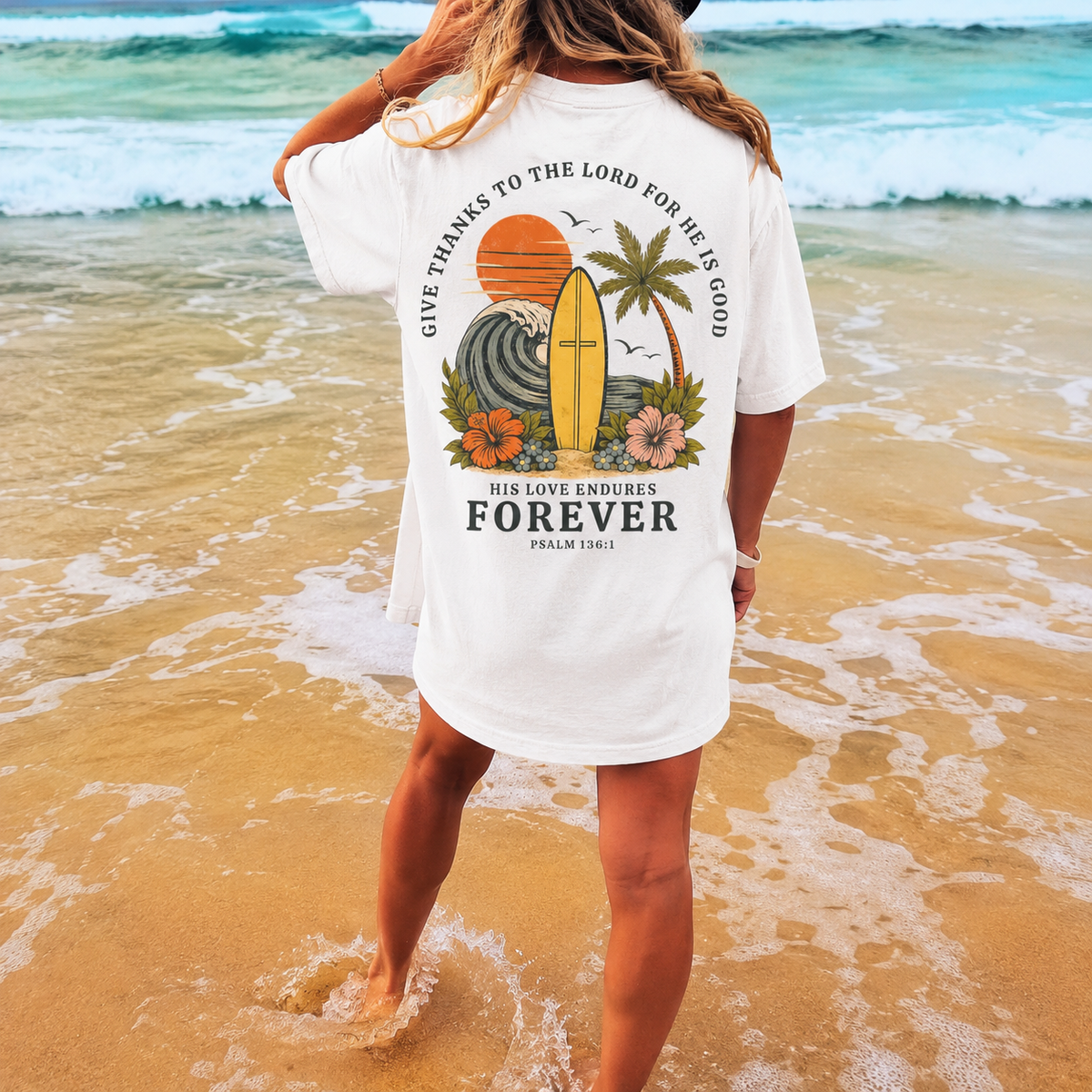 Give Thanks To The Lord, His Love Endures Forever Shirt - Psalm 136 Bible Verse Beach Tee