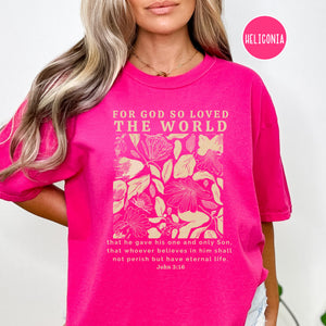 For God So Loved The World - John 3:16 T-shirt