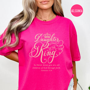 Daughter of The King Shirt - Galatians 3:26 | Comfort Colors Shirt