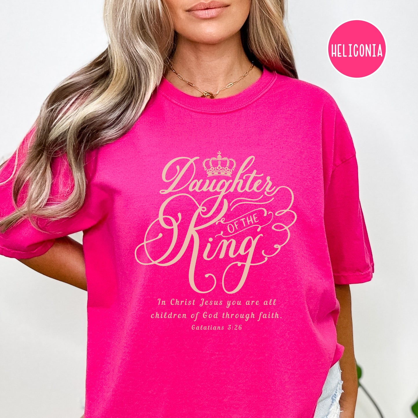 Daughter of The King Shirt - Galatians 3:26 | Comfort Colors Shirt